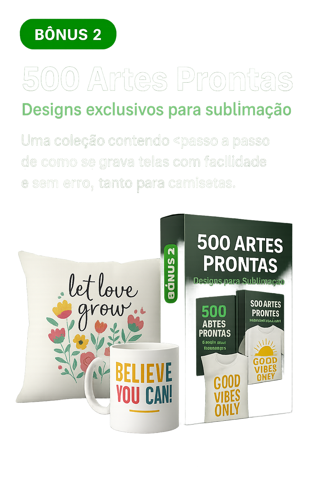 Bônus 2 — 500 Artes Prontas para Sublimação